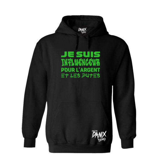 Sweat à capuche Je suis influenceur ... [DANIX CENSORED]